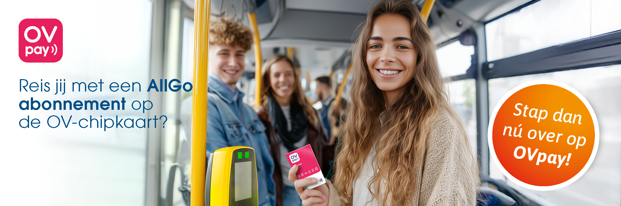 /getmedia/2d68e096-d15a-41f5-8c76-636bd906a611/25_KEOL_T07982-allGo-Campagne-Overstappen-op-OVpay_Banner_v01.jpg?width=2500&height=833&ext=.jpg